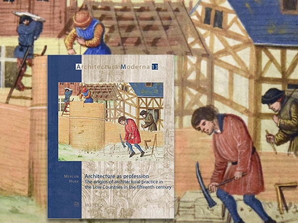 Architecture as Profession. The Origins of Architectural Practice in the Low Countries in the Fifteenth Century, Brepols, 2018.